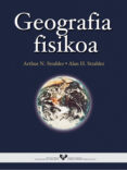 geografia fisikoa-arthur n. strahler-alan h. strahler-9788483732052 geografia fisikoa-arthur n. strahler-alan h. strahler-9788483732052
