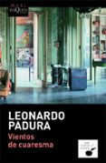 vientos de cuaresma-leonardo padura-9788483835852 vientos de cuaresma-leonardo padura-9788483835852
