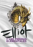 elliot y las piedras elementales-joaquin londaiz montiel-9788484415152 elliot y las piedras elementales-joaquin londaiz montiel-9788484415152