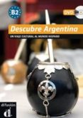 descubre argentina: niveau b2 (+ dvd): un viaje cultural al mundo hispano-9788484435952 descubre argentina: niveau b2 (+ dvd): un viaje cultural al mundo hispano-9788484435952