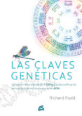 las claves geneticas: la nueva interpretacion del i ching y la descodificacion de tu proposito de vida oculto en tu adn-richard rudd-9788484455752 las claves geneticas: la nueva interpretacion del i ching y la descodificacion de tu proposito de vida oculto en tu adn-richard rudd-9788484455752