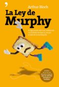 la ley de murphy: si algo puede salir mal, saldra mal... o la tostada siempre se cae por el lado de la mantequilla-arthur bloch-9788484606352 la ley de murphy: si algo puede salir mal, saldra mal... o la tostada siempre se cae por el lado de la mantequilla-arthur bloch-9788484606352