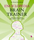 enciclopedia brain trainer: todo lo que los niños y adultos deben saber para mejorar su mente-ryuta kawashima-9788484607052 enciclopedia brain trainer: todo lo que los niños y adultos deben saber para mejorar su mente-ryuta kawashima-9788484607052