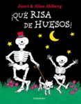 ¡que risa de huesos!-allan ahlberg-9788484643852 ¡que risa de huesos!-allan ahlberg-9788484643852