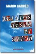 relatos desde el avion-mario garces sanagustin-9788484654452 relatos desde el avion-mario garces sanagustin-9788484654452