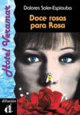 doce rosas para rosa-dolores soler espiauba-9788487099052 doce rosas para rosa-dolores soler espiauba-9788487099052