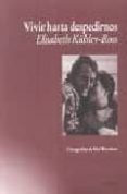 vivir hasta despedirnos (3ª ed.) nd/aed-elisabeth kübler-ross-9788487232152 vivir hasta despedirnos (3ª ed.) nd/aed-elisabeth kübler-ross-9788487232152