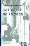del color de la nada-fulgencio argüelles-9788489613652 del color de la nada-fulgencio argüelles-9788489613652