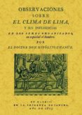 observaciones sobre el clima de lima y sus influencias en los ser es organizados, en especial el hombre. (facsimil)-9788490012352 observaciones sobre el clima de lima y sus influencias en los ser es organizados, en especial el hombre. (facsimil)-9788490012352