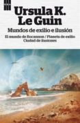 mundos de exilio e ilusion-ursula k. le guin-9788490063552 mundos de exilio e ilusion-ursula k. le guin-9788490063552