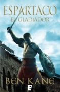 el gladiador (espartaco 1) (ebook)-ben kane-9788490194652 el gladiador (espartaco 1) (ebook)-ben kane-9788490194652