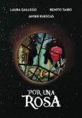 por una rosa (ebook)-laura gallego-benito taibo-javier ruescas-9788490438152 por una rosa (ebook)-laura gallego-benito taibo-javier ruescas-9788490438152
