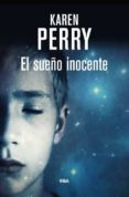 el sueño inocente-karen perry-9788490565452 el sueño inocente-karen perry-9788490565452