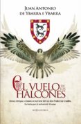 el vuelo de los halcones-juan antonio de ybarra e ybarra-9788490602652 el vuelo de los halcones-juan antonio de ybarra e ybarra-9788490602652
