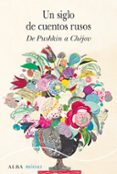 un siglo de cuentos rusos: de pushkin a chéjov-9788490654552 un siglo de cuentos rusos: de pushkin a chéjov-9788490654552