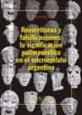 reescrituras y falsificaciones: la significación palimpséstica en el microrrelato-dora bakucz-9788490742952 reescrituras y falsificaciones: la significación palimpséstica en el microrrelato-dora bakucz-9788490742952