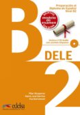 dele b2. preparacion al diploma de español nivel b2-pilar alzugaray-maria jose barrios-9788490816752 dele b2. preparacion al diploma de español nivel b2-pilar alzugaray-maria jose barrios-9788490816752