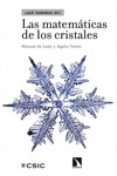 las matemáticas de los cristales-manuel de leon-agata timon-9788490970652 las matemáticas de los cristales-manuel de leon-agata timon-9788490970652