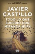 todo lo que sucedió con miranda huff (ebook)-javier castillo-9788491292852 todo lo que sucedió con miranda huff (ebook)-javier castillo-9788491292852