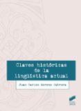 claves historicas de lingüistica actual-juan carlos moreno cabrera-9788491710752 claves historicas de lingüistica actual-juan carlos moreno cabrera-9788491710752