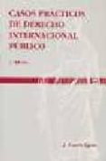 casos practicos de derecho internacional publico (3ª ed.)-jose puente egido-9788492283552 casos practicos de derecho internacional publico (3ª ed.)-jose puente egido-9788492283552