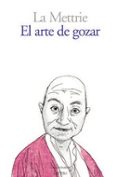 el arte de gozar-julien offray de la mettrie-9788492422852 el arte de gozar-julien offray de la mettrie-9788492422852