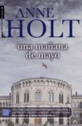 una mañana de mayo-anne holt-9788492429752 una mañana de mayo-anne holt-9788492429752