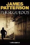 perseguidos-james patterson-9788492516452 perseguidos-james patterson-9788492516452