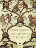 la columna de hierro (ebook)-taylor caldwell-9788492695652 la columna de hierro (ebook)-taylor caldwell-9788492695652