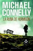la rubia del hormigon (serie harry bosch 3)-michael connelly-9788492833252 la rubia del hormigon (serie harry bosch 3)-michael connelly-9788492833252