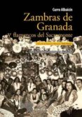 zambras de granada y flamencos del sacromonte-curro albaicin-9788492924752 zambras de granada y flamencos del sacromonte-curro albaicin-9788492924752