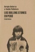 los rolling stones en peru-sergio galarza-cucho peñaloza-9788493474652 los rolling stones en peru-sergio galarza-cucho peñaloza-9788493474652