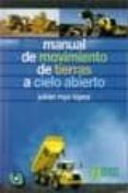manual de movimiento de tierras a cielo abierto-julian rojo lopez-9788493527952 manual de movimiento de tierras a cielo abierto-julian rojo lopez-9788493527952