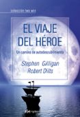 el viaje del heroe: un camino de autodescubrimiento-robert dilts-9788493780852 el viaje del heroe: un camino de autodescubrimiento-robert dilts-9788493780852