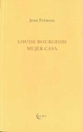 louise bourgeois mujer casa-jean fremon-9788493803452 louise bourgeois mujer casa-jean fremon-9788493803452