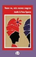 vean ve, mis nanas negras-amalia lú posso figueroa-9788493840952 vean ve, mis nanas negras-amalia lú posso figueroa-9788493840952