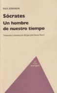 socrates: un hombre de nuestro tiempo-paul johnson-9788493913052 socrates: un hombre de nuestro tiempo-paul johnson-9788493913052