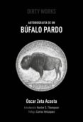 autobiografia de un bufalo pardo-oscar zeta acosta-9788494414152 autobiografia de un bufalo pardo-oscar zeta acosta-9788494414152