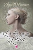 las dos caras de la luna (ebook)-elizabeth bowman-9788494456152 las dos caras de la luna (ebook)-elizabeth bowman-9788494456152