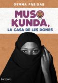 muso kunda, la casa de les dones-gemma freixas torres-9788494654152 muso kunda, la casa de les dones-gemma freixas torres-9788494654152