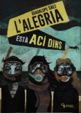 l alegria esta aci dins = la alegria esta aqui dentro-guadalupe saez-9788494757952 l alegria esta aci dins = la alegria esta aqui dentro-guadalupe saez-9788494757952