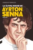 la ultima noche de ayrton senna-giorgio terruzzi-9788494786952 la ultima noche de ayrton senna-giorgio terruzzi-9788494786952