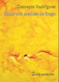 como una medusa de fuego-clemente rodriguez-9788495140852 como una medusa de fuego-clemente rodriguez-9788495140852