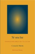 se una luz: investigaciones sobre el ser y el conocer (3ª ed.)-consuelo martin-9788496079052 se una luz: investigaciones sobre el ser y el conocer (3ª ed.)-consuelo martin-9788496079052