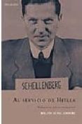 al servicio de hitler: memorias del jefe de espionaje nazi-walter schellenberg-9788496326552 al servicio de hitler: memorias del jefe de espionaje nazi-walter schellenberg-9788496326552