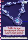 brillo de lujo: elegante bisuteria con cuentas de cristal tallado . piedras de strass y cuentas glaseadas-9788496550452 brillo de lujo: elegante bisuteria con cuentas de cristal tallado . piedras de strass y cuentas glaseadas-9788496550452