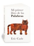 mi primer libro de las palabras-eric carle-9788496629752 mi primer libro de las palabras-eric carle-9788496629752
