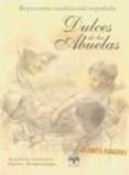 dulces de las abuelas (4ª ed.) (incluye calendario 2015)-9788496745452 dulces de las abuelas (4ª ed.) (incluye calendario 2015)-9788496745452