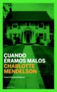 cuando eramos malos-charlotte mendelson-9788496879652 cuando eramos malos-charlotte mendelson-9788496879652