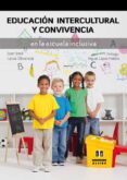 educacion intercultural y convivencia en la escuela inclusiva-juan jose leiva olivencia-9788497007252 educacion intercultural y convivencia en la escuela inclusiva-juan jose leiva olivencia-9788497007252